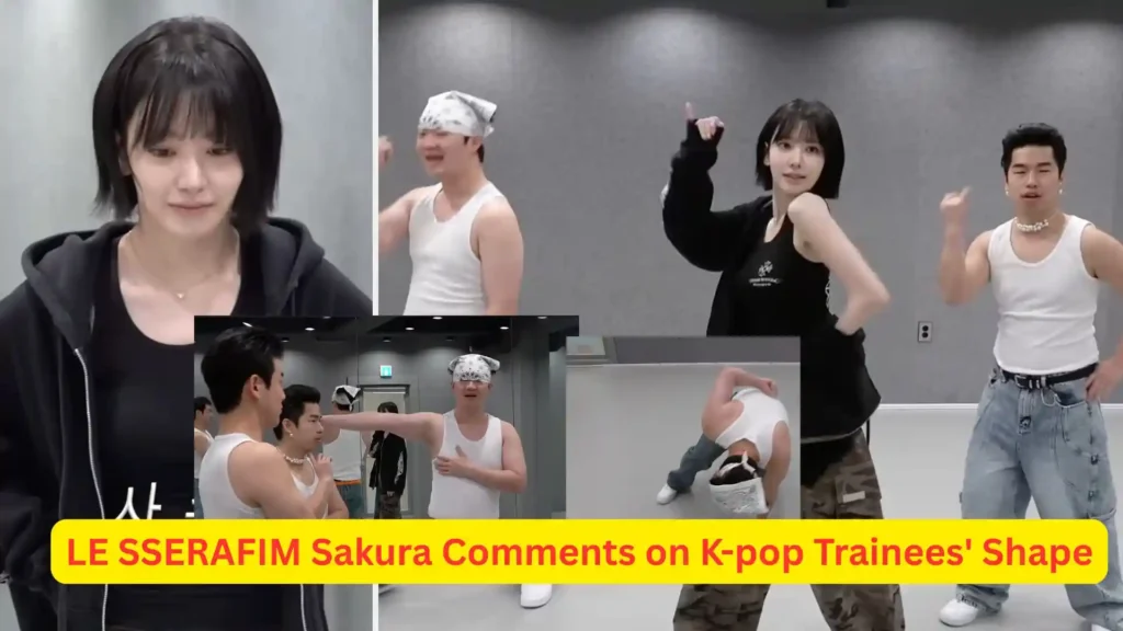 LE SSERAFIM Sakura Comments on K-pop Trainees' Shape