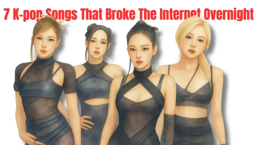 7-K-pop-Songs-That-Broke-The-Internet-Overnight